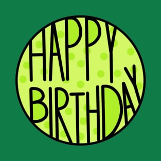 Happy Birthday To An Amazing Person , Pastel Green Color T-Shirt