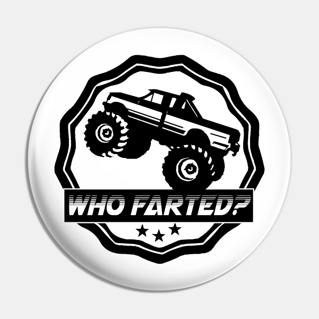 Monster Truck Who Farted? Sticker Pin by Jennikossack