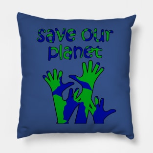 save our planet Pillow