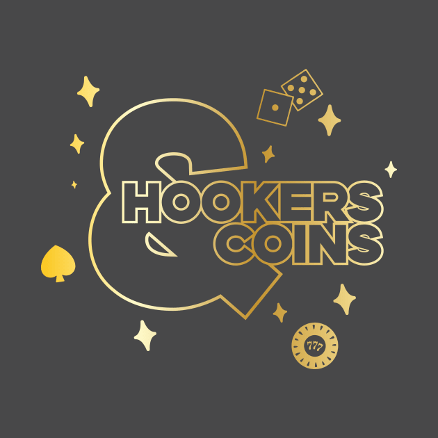 Hookers and Coins - golden by this.space