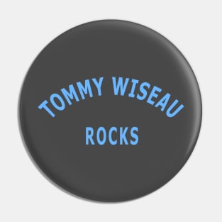 Tommy Wiseau Rocks Pin