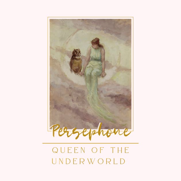 Persephone, Queen of The Underworld by Golden Eagle Design Studio