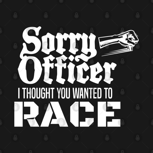 Sorry Officer I Thought You Wanted To Race by pako-valor