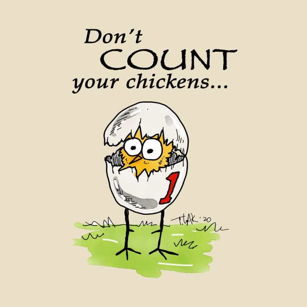 Don't count your chickens... by tlak