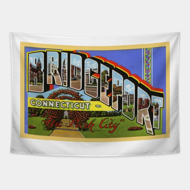 Greetings from Bridgeport, Connecticut - Vintage Large Letter Postcard Tapestry by Naves