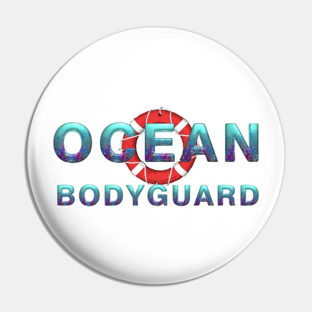 Ocean Bodyguard Pin by teepossible