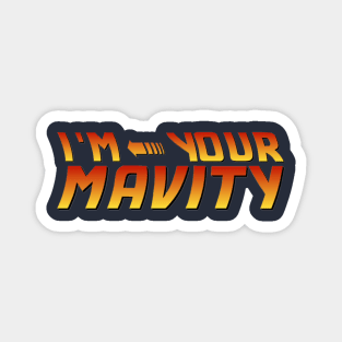 I'm your Mavity (not your Density) Magnet