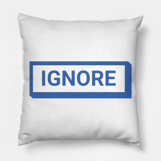 Ignore UI Style Button Pillow