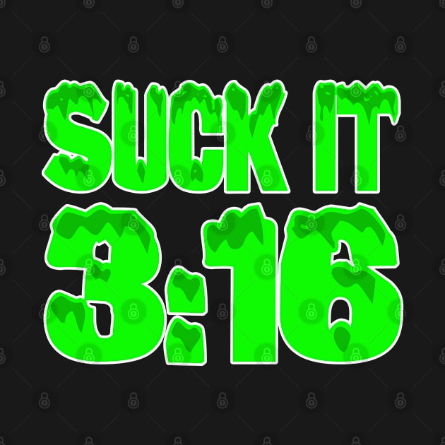 Suck It 3:16 by PentaGonzo