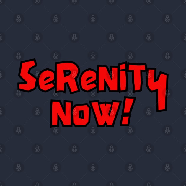 Serenity Now! by Spatski