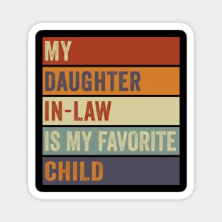 My Daughter In Law Is My Favorite Child Funny Retro Vintage Magnet