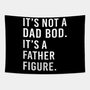 its not a dad bod its a father figure - white text Tapestry