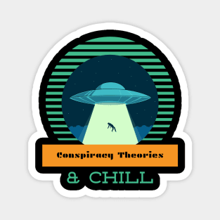 Conspiracy Theories & Chill Magnet