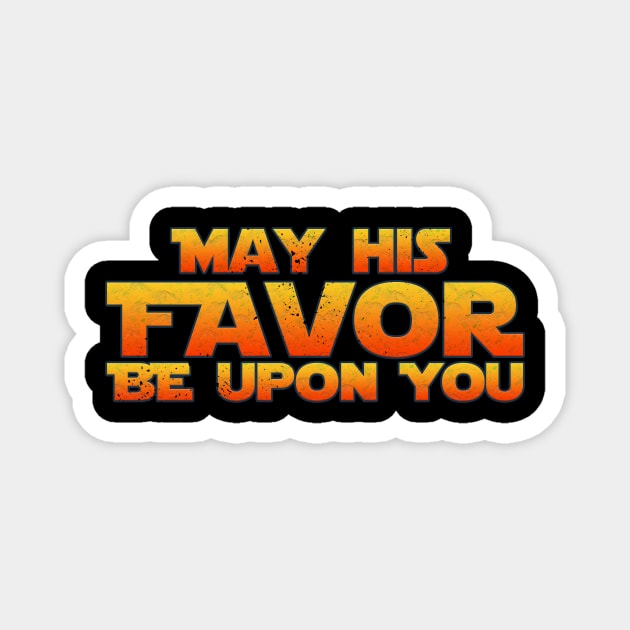 May His Favor be upon you Magnet by Proxy Radio Merch