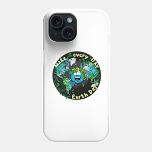 Make Every Day Earth Day Phone Case