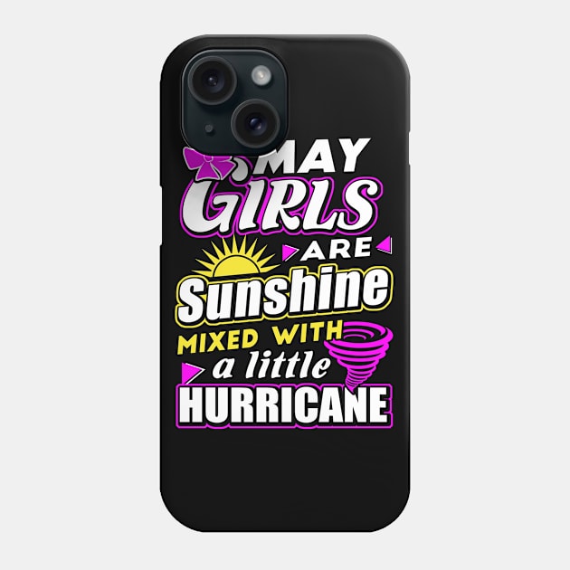 May Girls are Sunshine Mixed with Hurricane Phone Case by adik