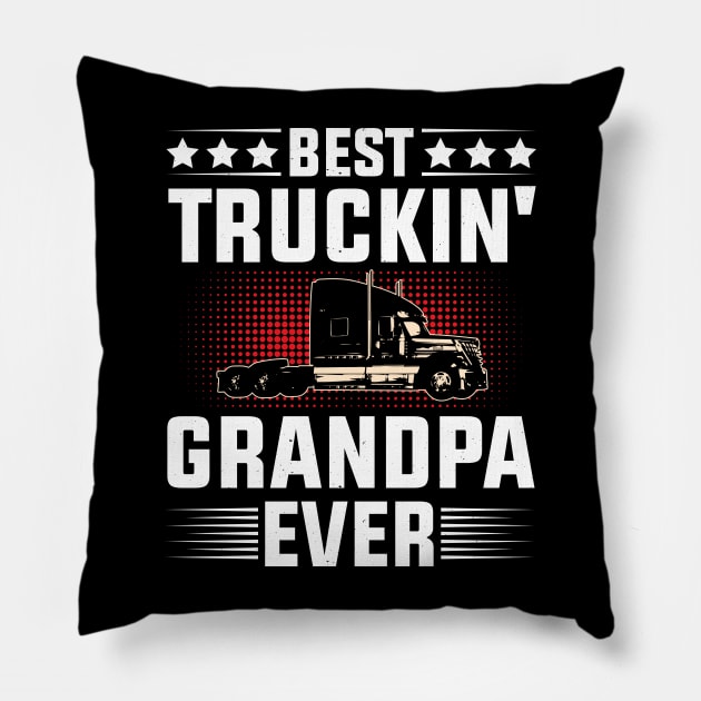 Best Truckin' Grandpa Ever Pillow by busines_night