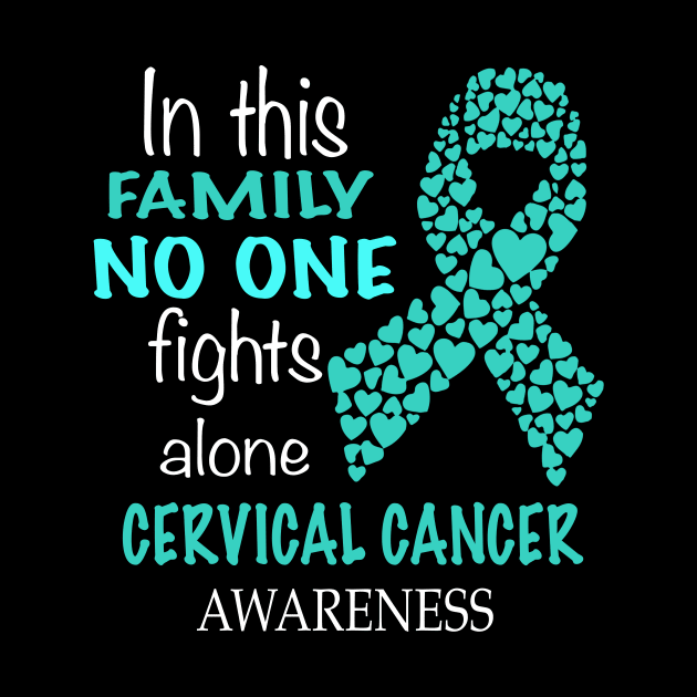 in this family no one fights cervical cancer alone by TeesCircle