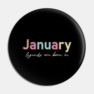 legends are born in january Pin