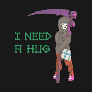 I Need A Hug T-Shirt