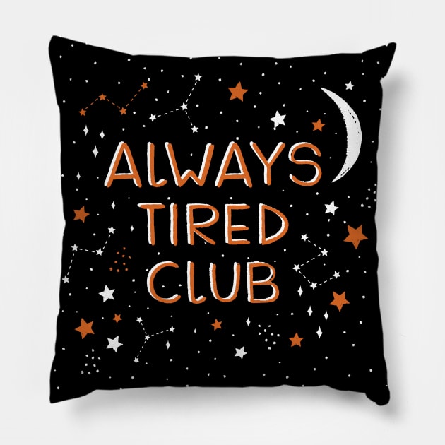 Always Tired Club Pillow by Duchess Plum