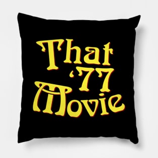 That '77 Movie Pillow