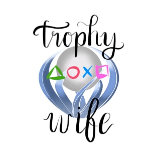 Platinum Trophy Wife T-Shirt