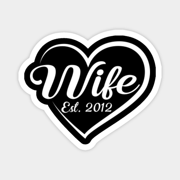 Wife Est 2012 Anniversary Funny Gift 8th Wedding Anniversary Gifts Magnet Teepublic Au