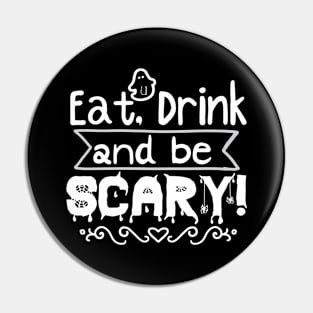Eat, drink and be scary Pin