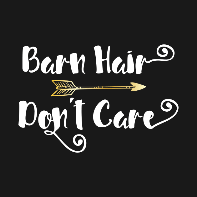 'Barn Hair Don't Care' Funny Horse by ourwackyhome