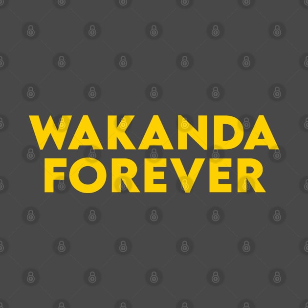 WAKANDA FOREVER by ArtHQ