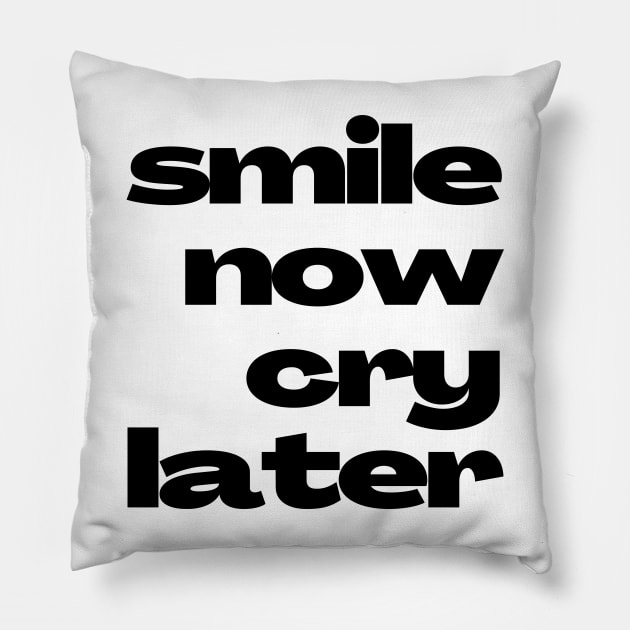 Dramatic Duality 'Smile Now Cry Later' Design Pillow by vk09design