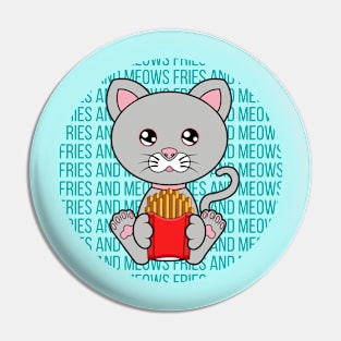 All I Need is fries and cats, fries and cats, fries and cats lover Pin