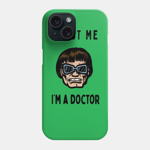 Trust me, I'm a Doctor; Octopus Phone Case by jonah block