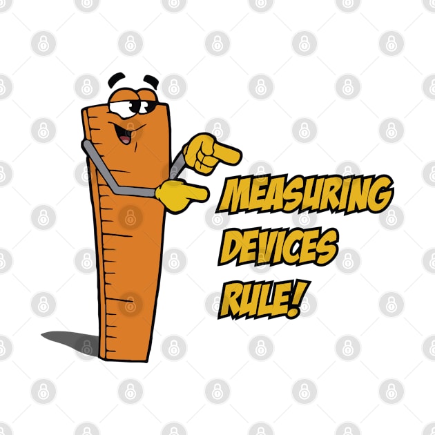 Measuring devices rule! by PrintArtdotUS