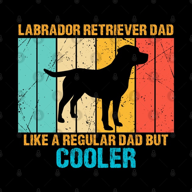 Labrador Retriever Dad by DaniGirls