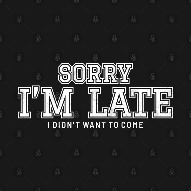 Sorry im late i didnt want to come Logo by Can Photo