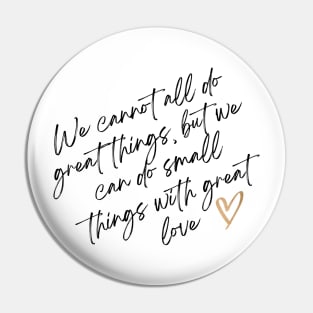 We cannot all do great things mother teresa quote Mother's Day gift surrogate mother Pin