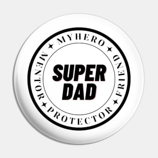 Super dad, hero, mentor and friend Pin