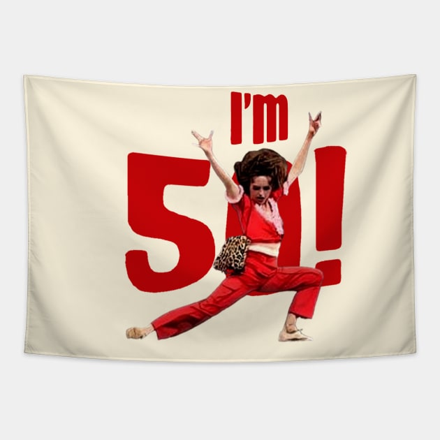 I'm 50 sally o'malley im 50 Tapestry by Wkenca Barada