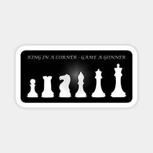 Chess Slogan - King in a Corner 1 Magnet