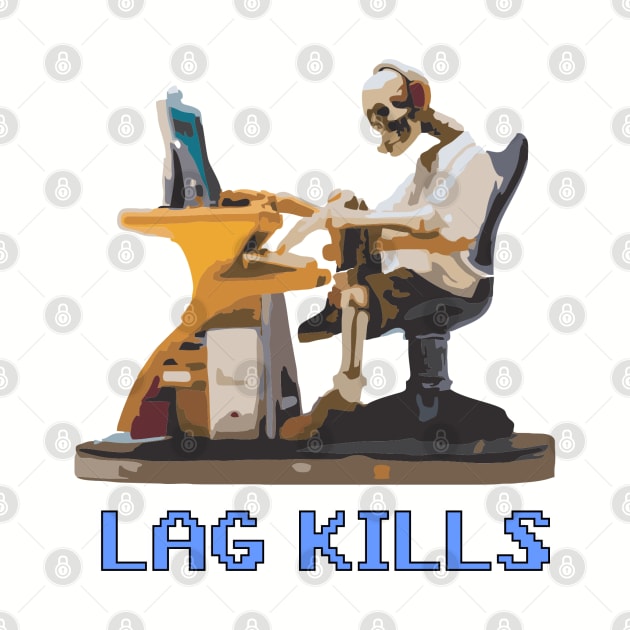 Lag Kills by BSquared