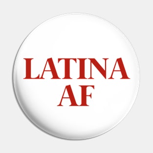 Latina AF Bonita Latina Chula Spanish Feminist Power Mexican Trending Now Pin