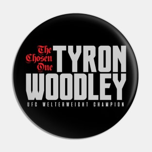 Tyron Woodley The Chosen One Pin