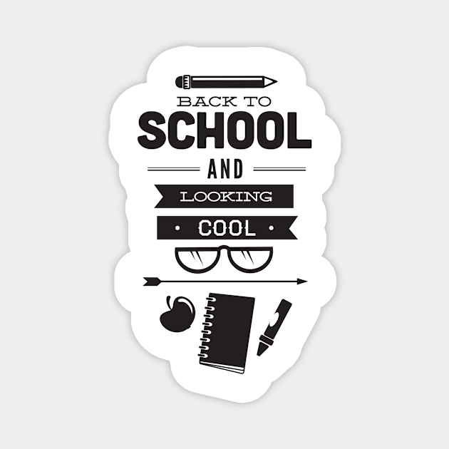 Back to School and Looking Cool Funny Student Teacher Magnet by ThreadSupreme