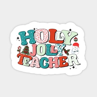 Holly Christmas Jolly Teacher - Pajama Teacher Life Xmas Magnet