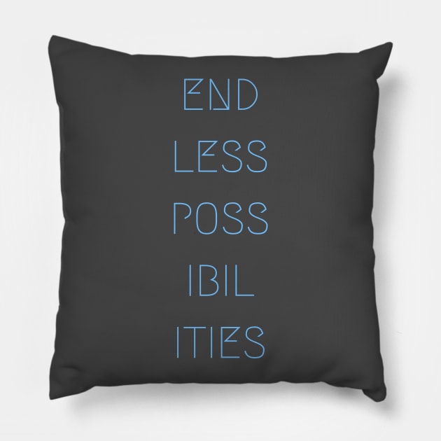 Endless Possibilties Pillow by ziffu