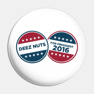 Deez Nutes for President Pin