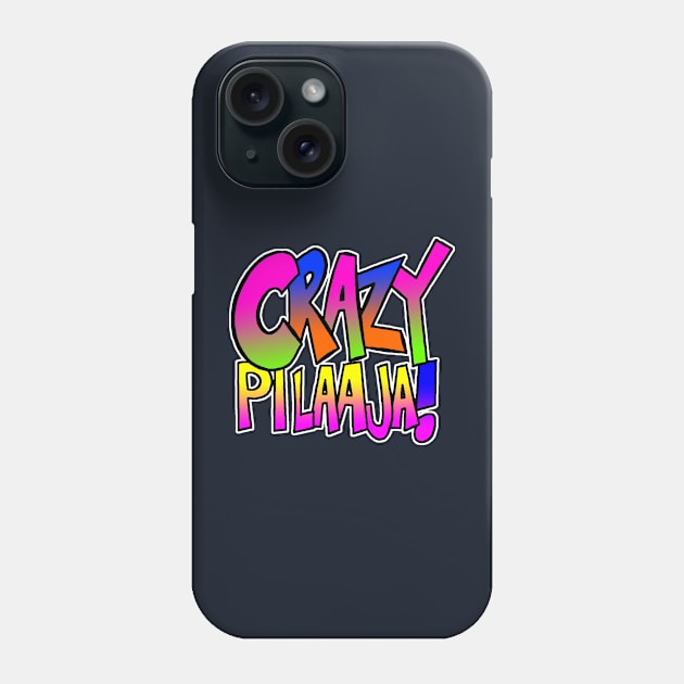 Crazypilaaja Phone Case by Damp Squib