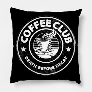 Death Before Decaf! Pillow